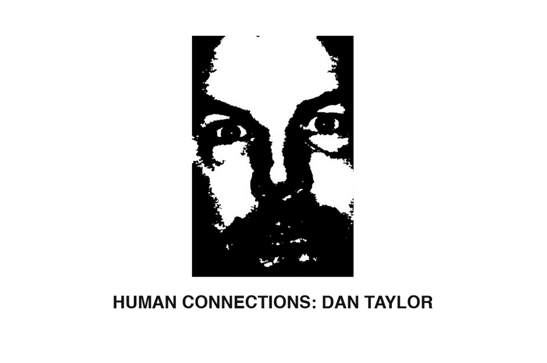 Human Connections: Dan Taylor